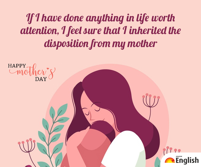 Day 2021 mothers quotes happy Happy Mother’s