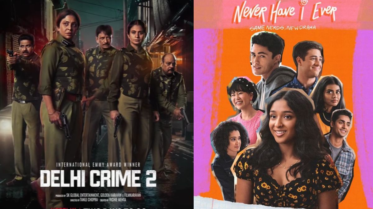 From Delhi Crime 2 To Never Have I Ever 3 Movies Web Series