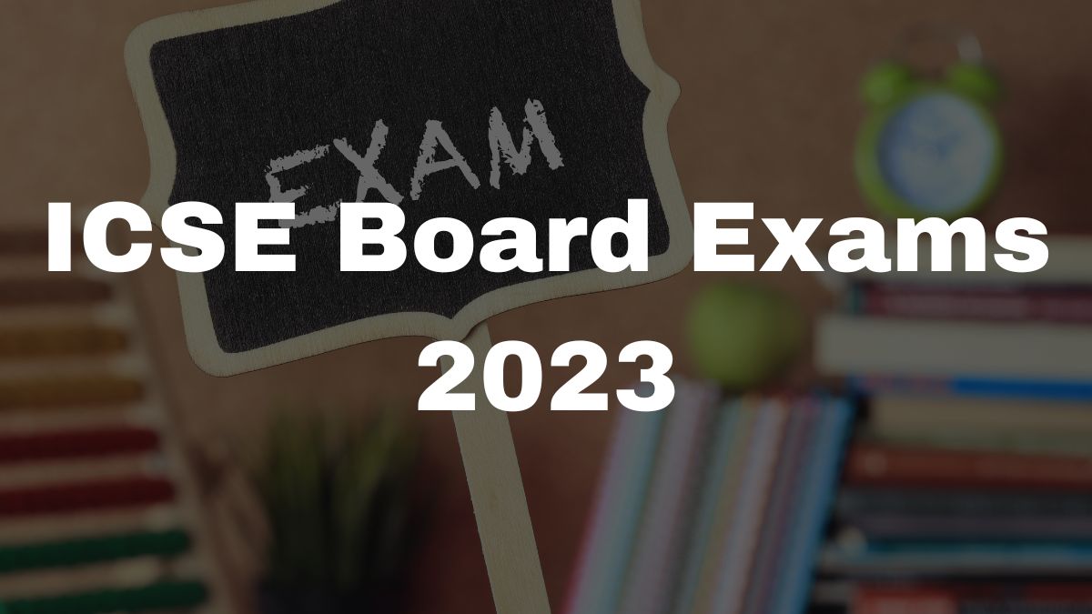 Icse Board Exams 2023 Date Sheet For Classes 10 12 Exams To Be Out