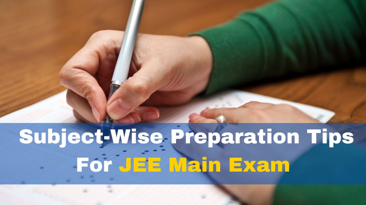 JEE Main 2023: Subject-Wise Preparation Tips For JEE Main Exam