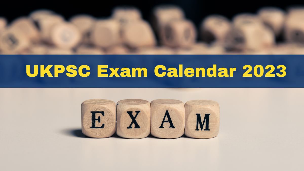 UKPSC Exam 2023: Uttarakhand Public Service Commission Releases Exam ...