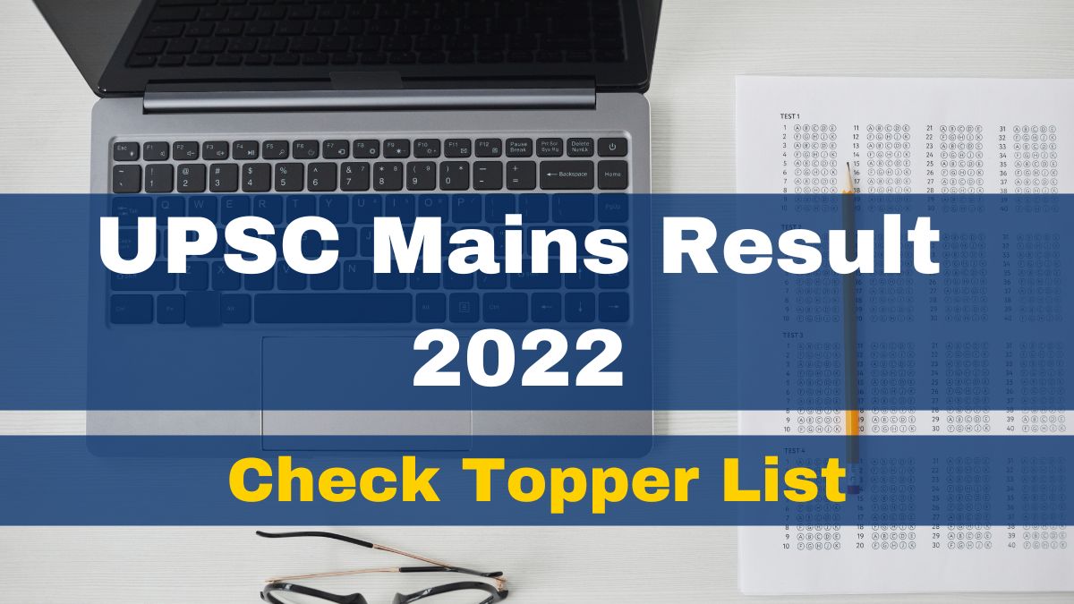 upsc-mains-topper-list-2022-exam-result-expected-soon-at-upsc-gov-in-check-here-toppernamemarks