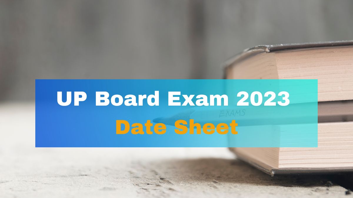 UP Board Exam 2023 Date Sheet: Class 10, 12 Exam Schedule Likely To Be ...