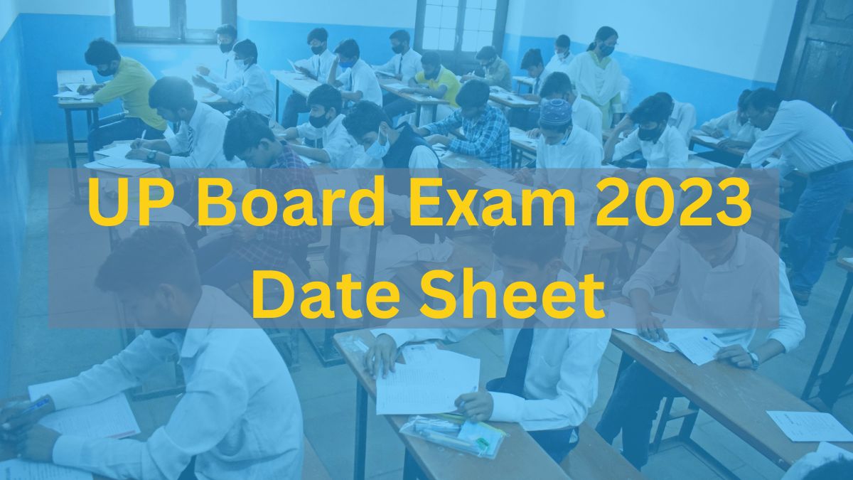 UP Board Exam 2023 Date Sheet: Class 10, 12 Exam Dates Expected To Be ...