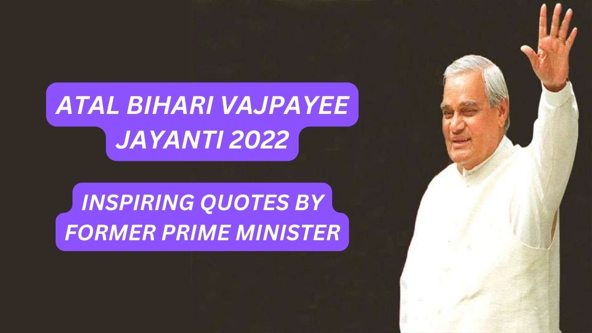 atal-bihari-vajpayee-jayanti-10-inspiring-quotes-by-former-prime