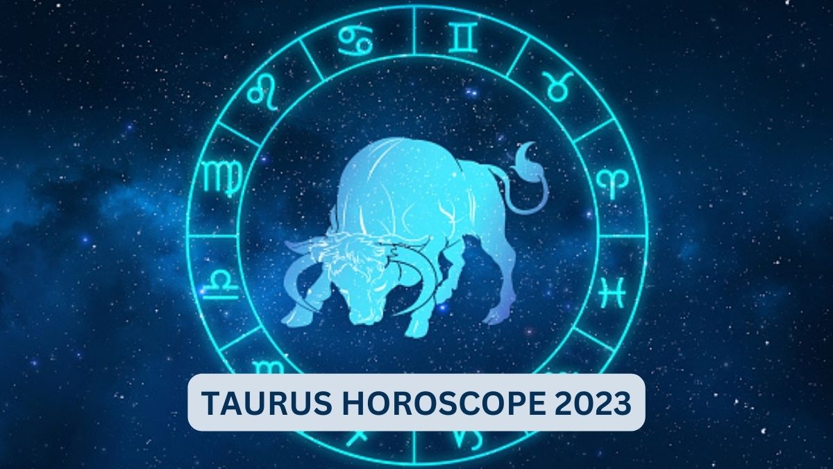 Taurus Horoscope 2023: Here's How The Year Will Be For The Earth Sign ...