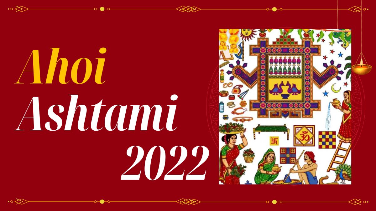 Ahoi Ashtami 2022: Know Tithi, Shubh Muhurat, Puja Vidhi, Vrat ...