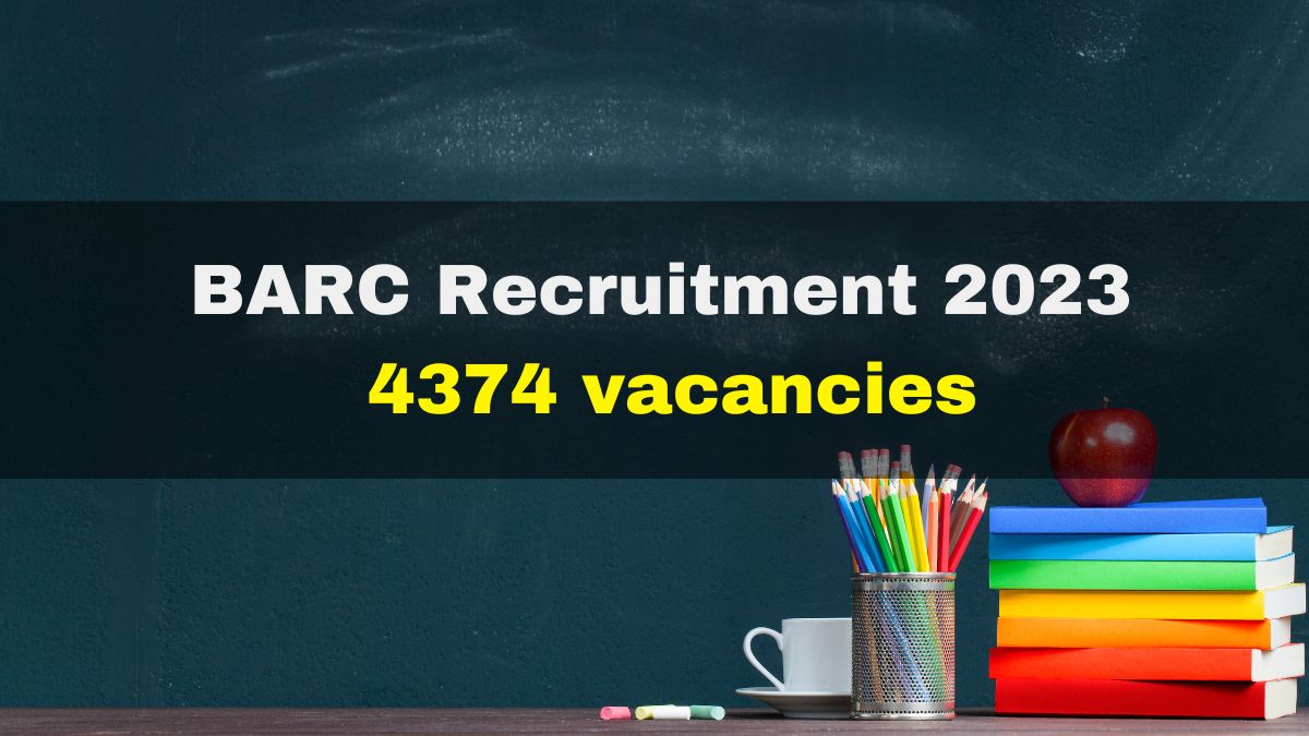 BARC Recruitment 2023 Registration Process Begins For 4374 Vacant