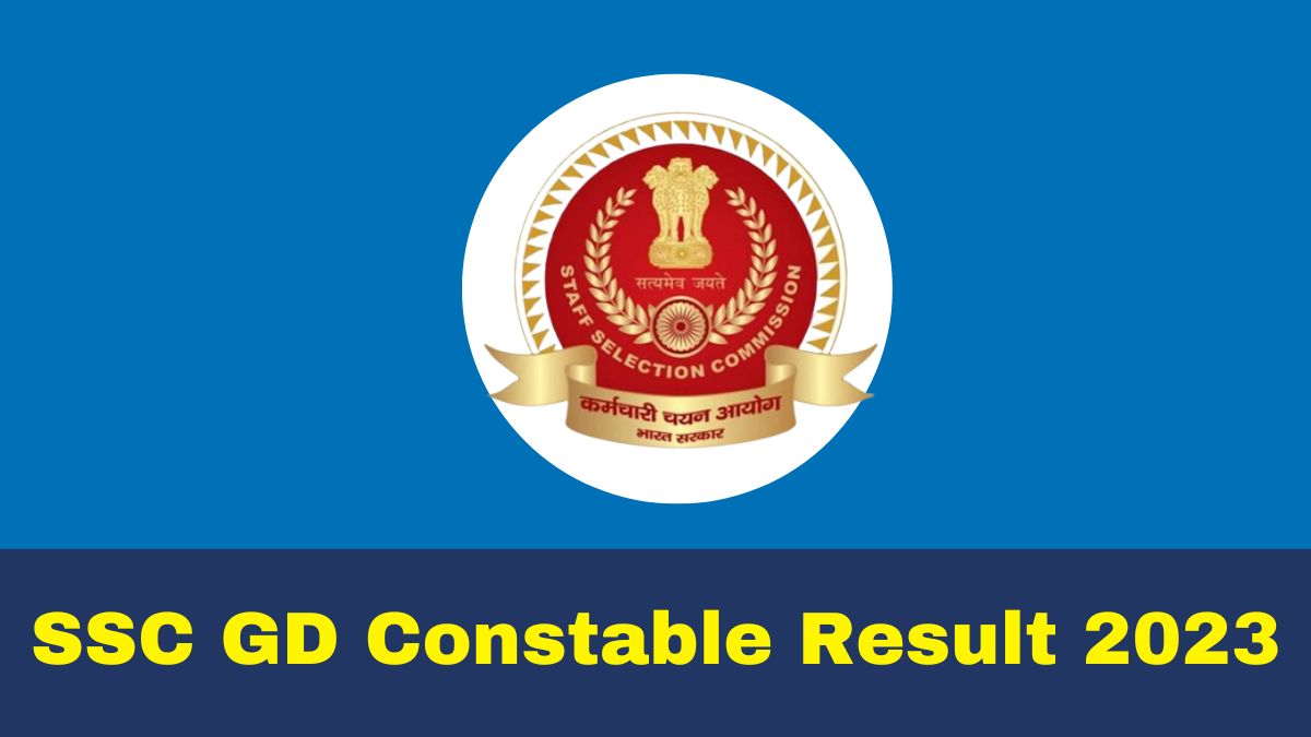 SSC GD Constable Result 2023 Constable Scorecard To Be Out Today