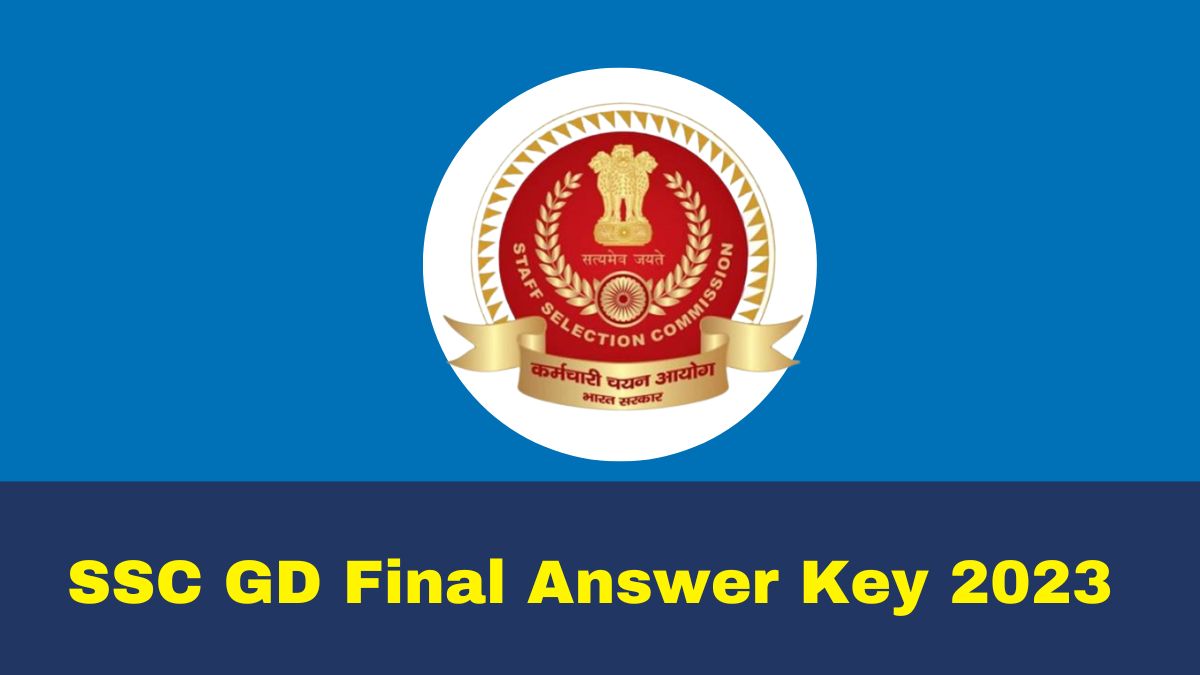 SSC GD Final Answer Key 2023 Declared At ssc.nic.in; Check Details