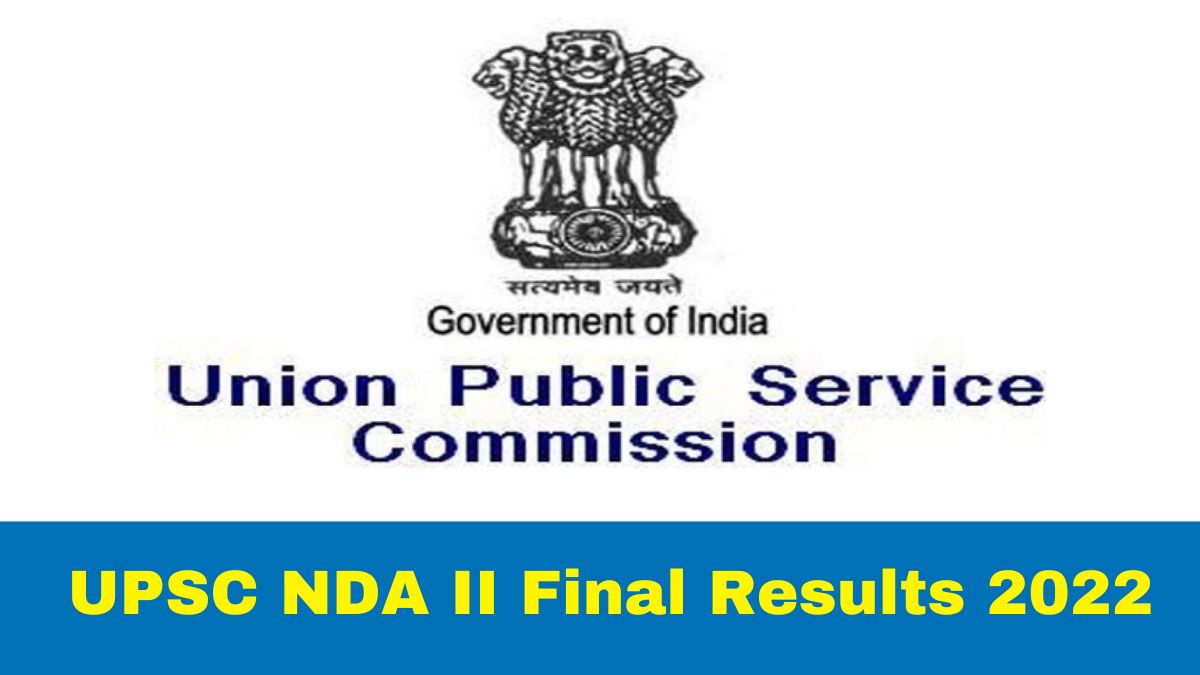 UPSC NDA II Final Results 2022 Released At upsc.gov.in; Check Toppers List