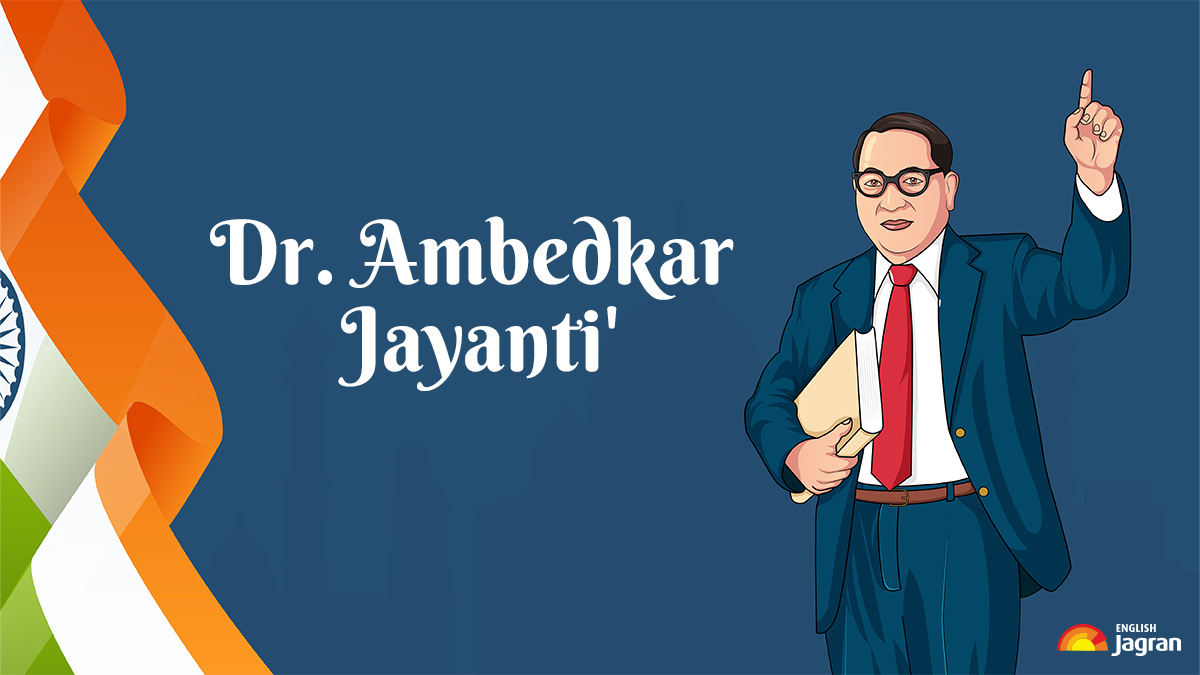 Ambedkar Jayanti 2023: Inspirational Sayings From The Father Of ...