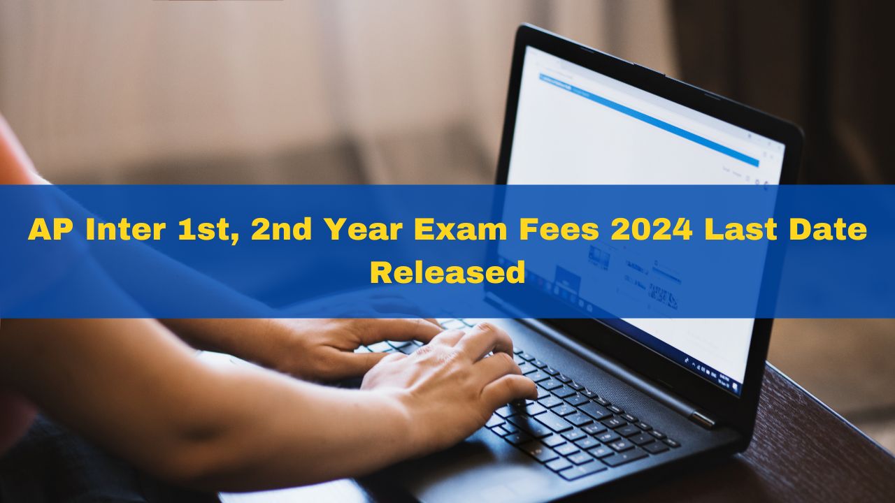 AP Inter 1st, 2nd Year Exam Fees 2024 Last Date Released For Failed