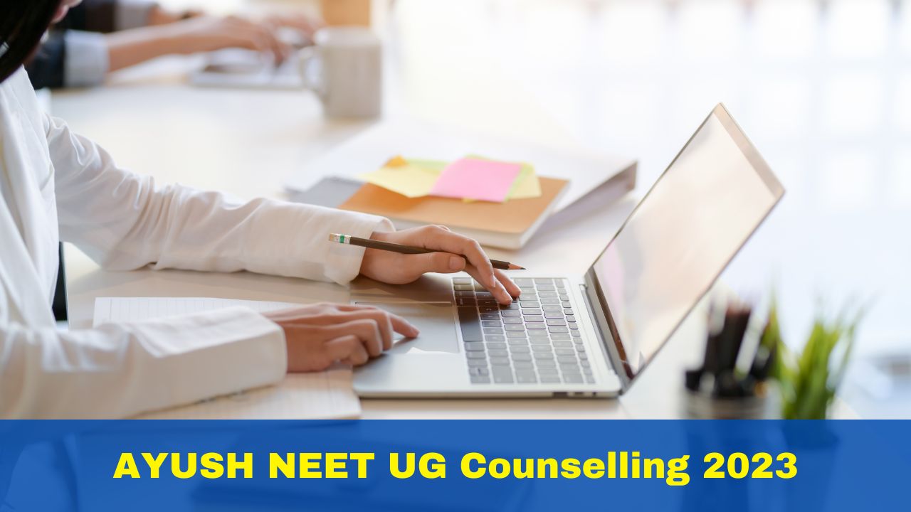 AYUSH NEET UG Counselling 2023: Round 1 Registration Starts Tomorrow At ...