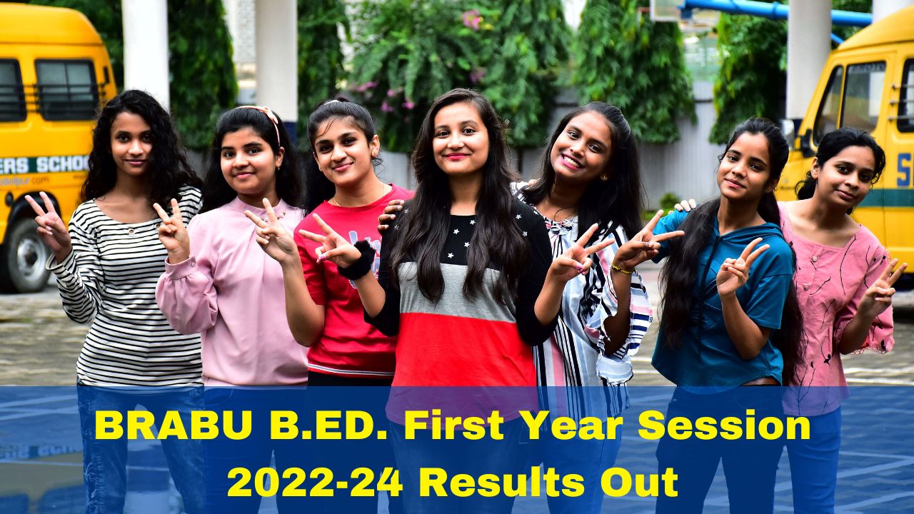 BRABU B.ED. First Year Session 2022 24 Results Out At brabu