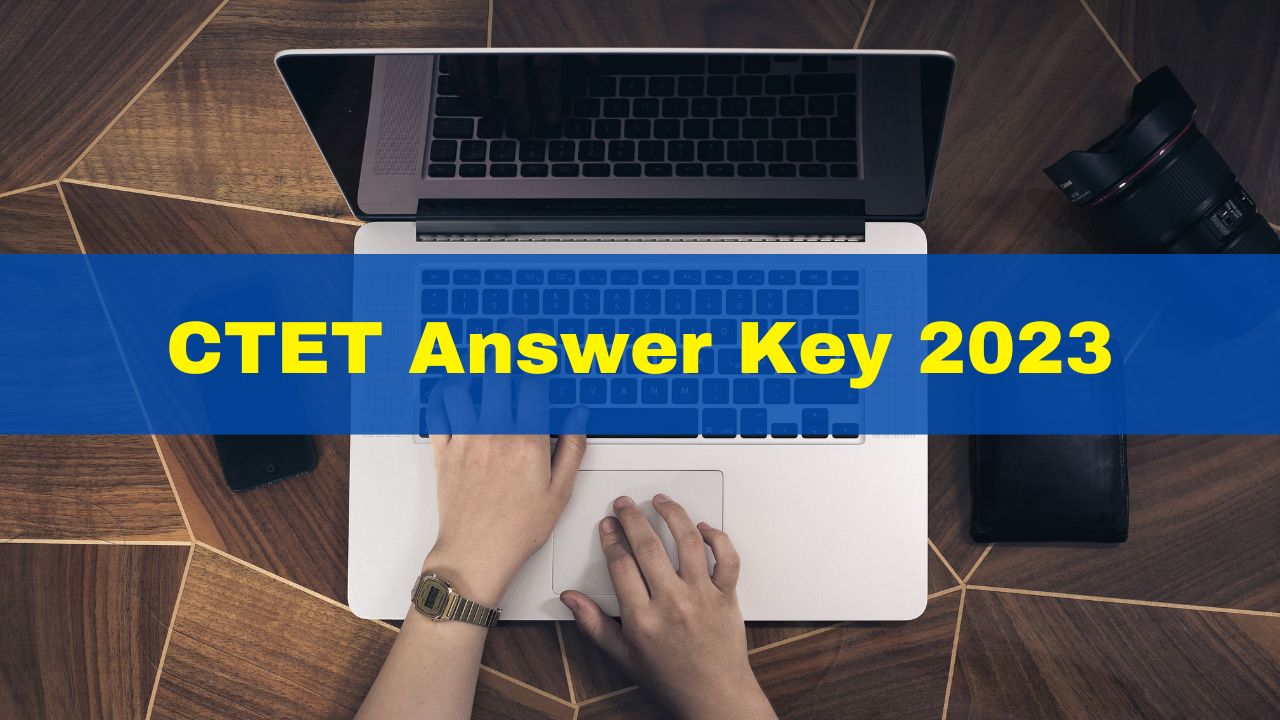 CTET Answer Key 2023: CBSE CTET Provisional Answer Key Likely To Be ...