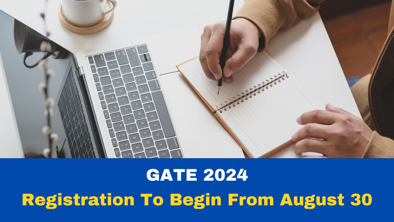 GATE 2024 Registration To Begin From August 30; Check Revised Schedule