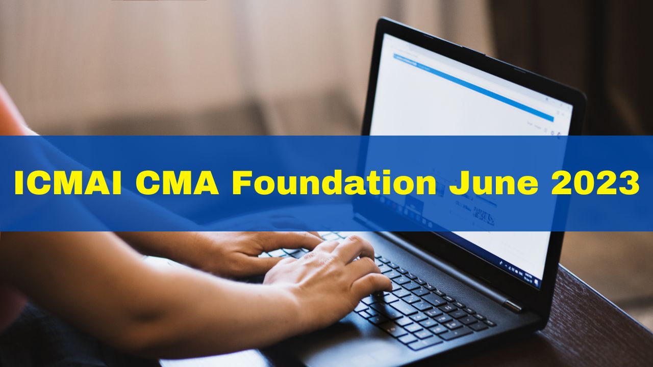 ICMAI CMA Foundation June 2023 Result Expected Today; Check Marking