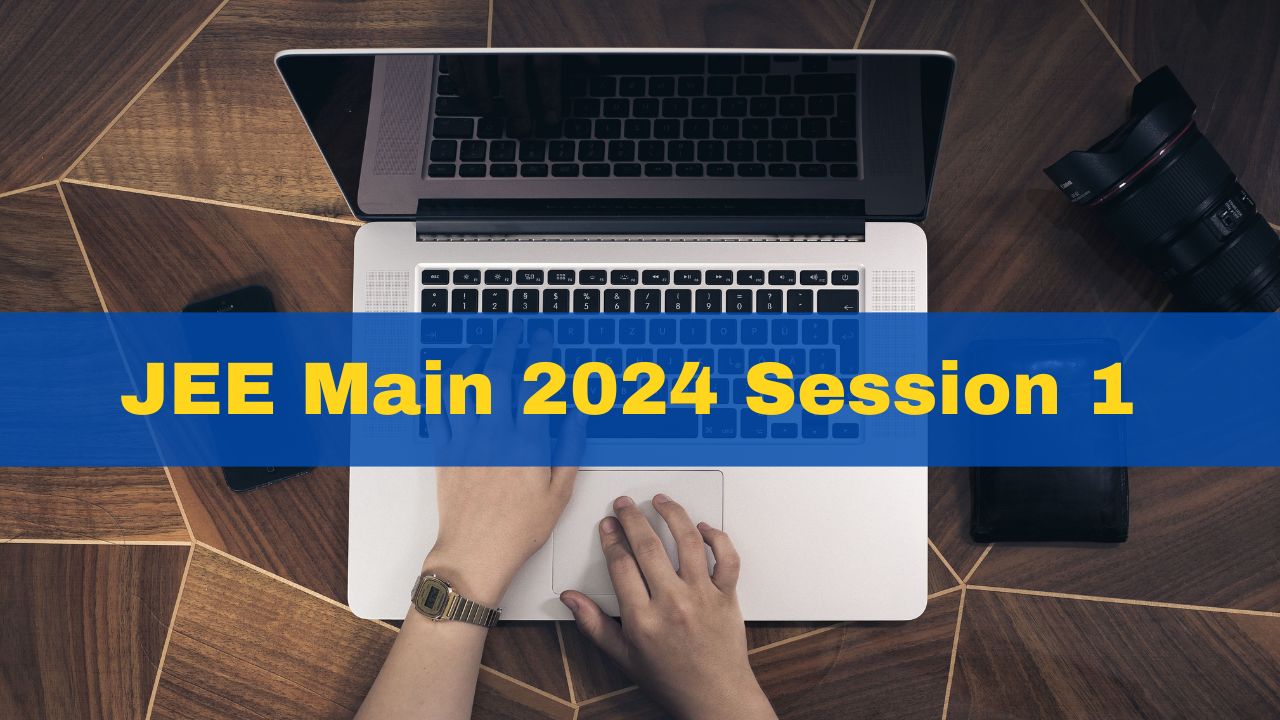 JEE Main 2024 Session 1 Likely To Begin On This Date; Exam Calendar