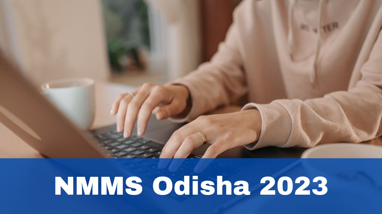 nmms-odisha-2023-registration-starts-today-at-ntse-scertodisha-nic-in-list-of-documents-required