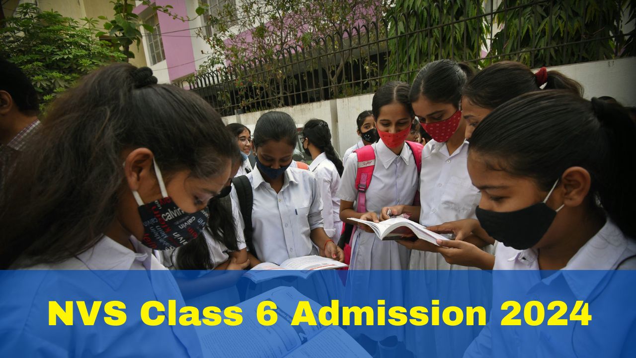 NVS Class 6 Admission 2024 Registration Form Last Date Extended; Apply