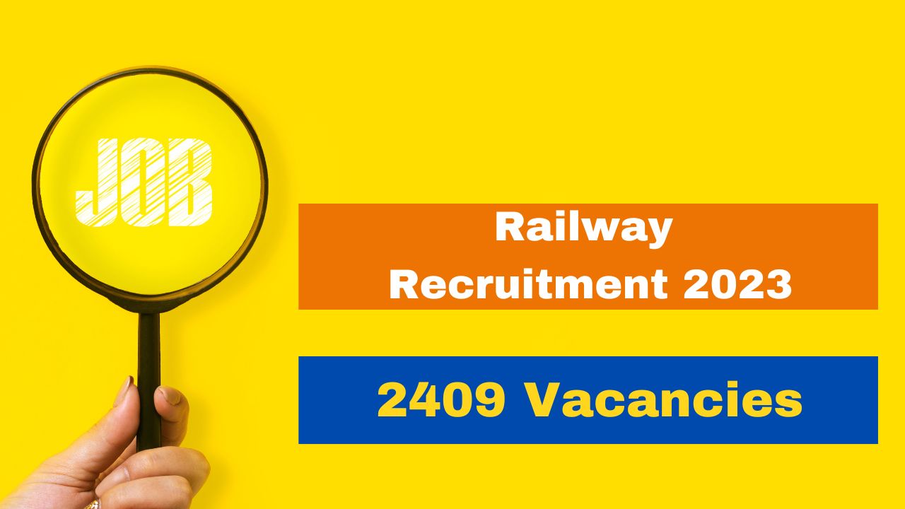 Railway Recruitment 2023: Application Process Begins For 2409 Vacancies ...