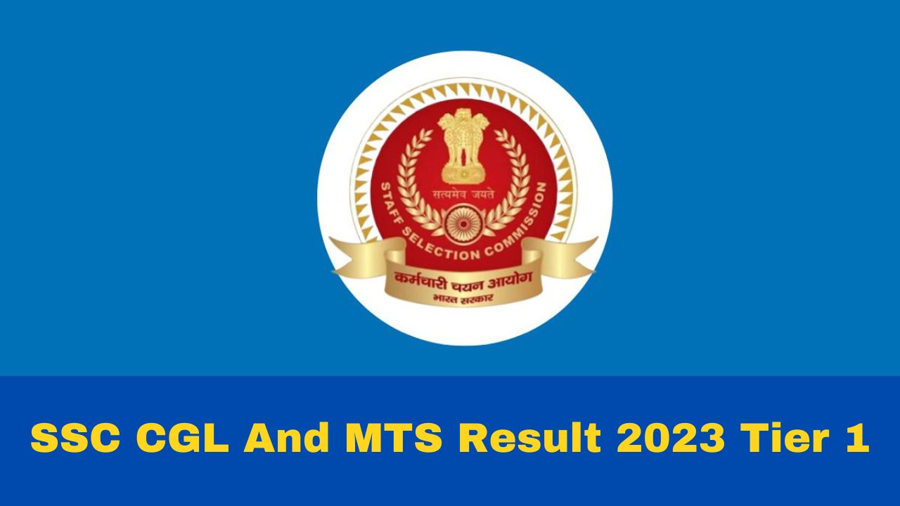 SSC CGL And MTS Result 2023 Tier 1 Date: SSC CGL, MTS Scorecard To Be ...