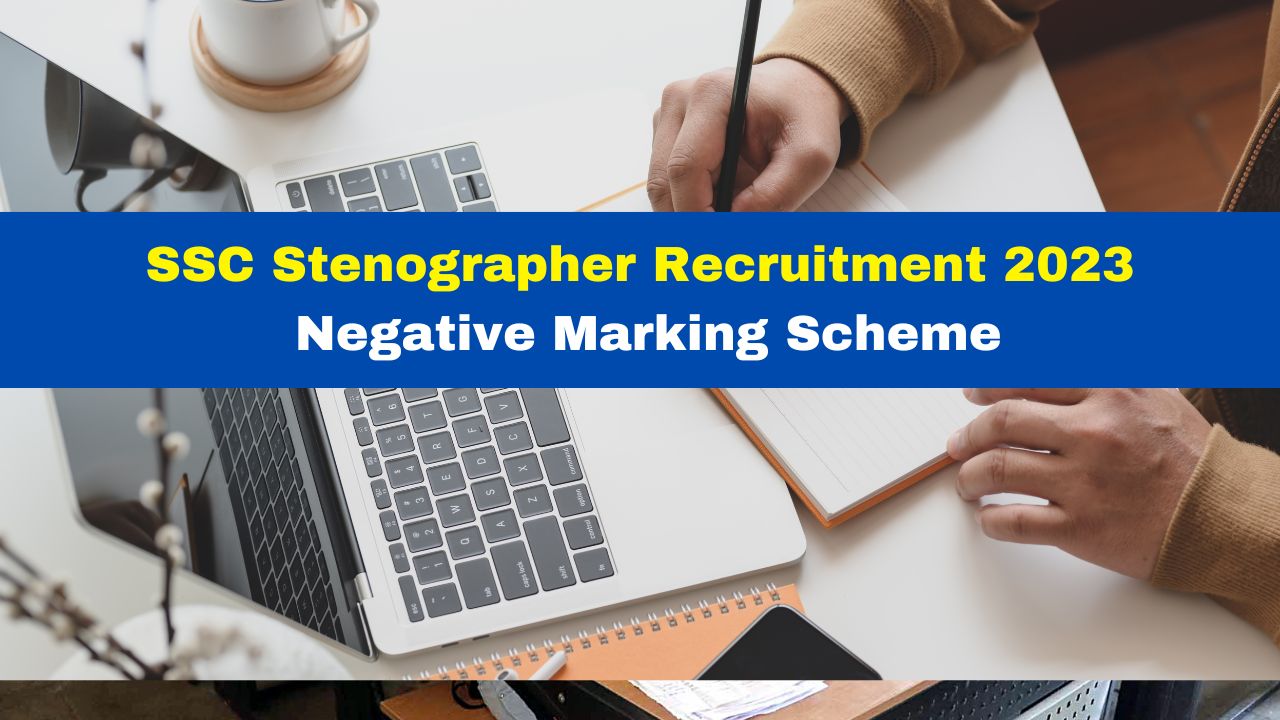 ssc-stenographer-recruitment-2023-negative-marking-scheme-revised-check-details