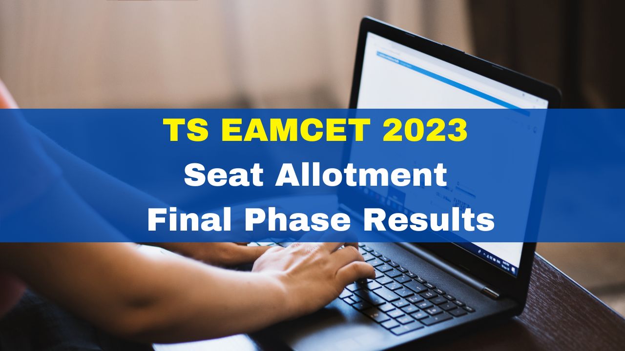 TS EAMCET 2023 Seat Allotment Final Phase Results To Be Released Today ...