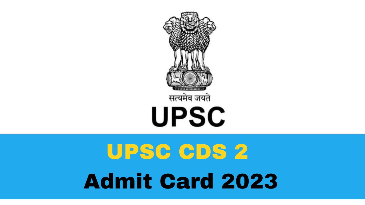 upsc-cds-2-admit-card-2023-out-at-upsconline-nic-in-get-direct-link-here