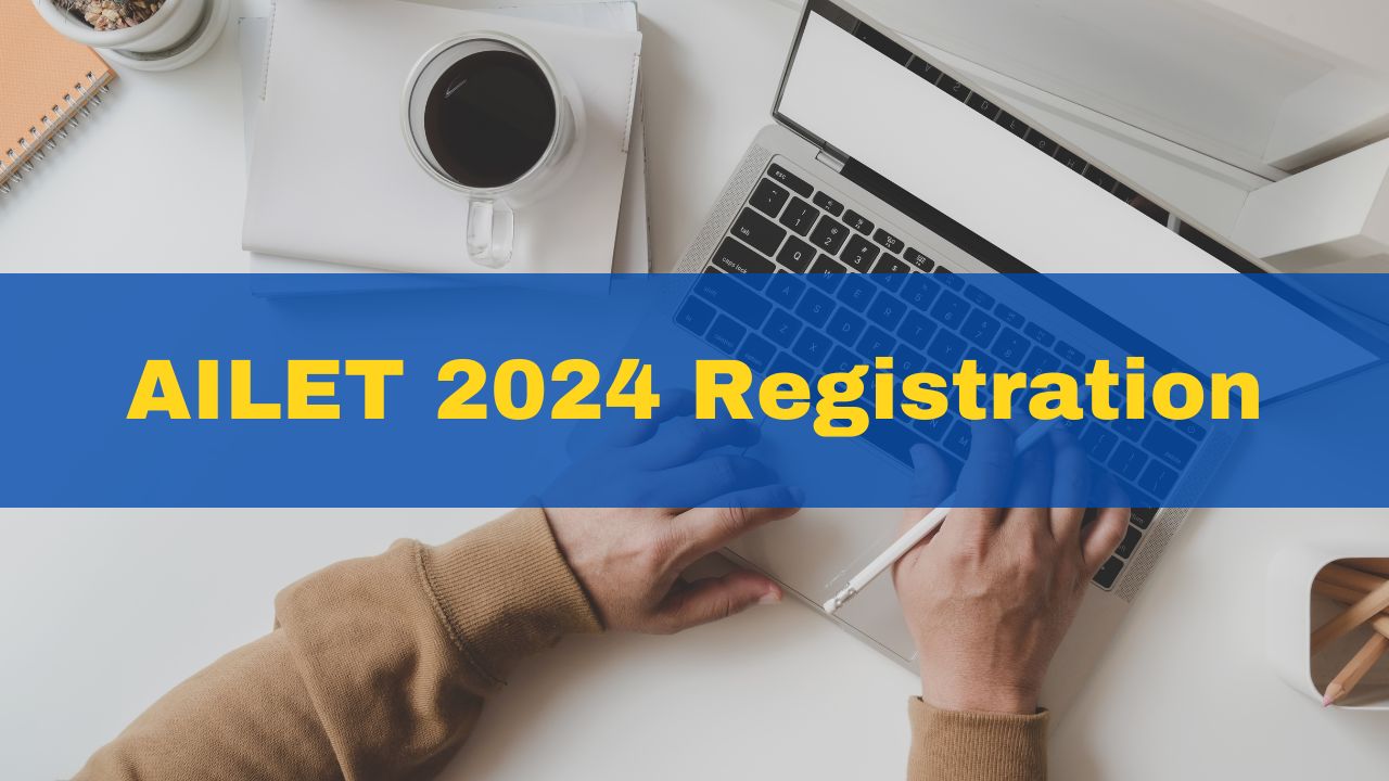 AILET 2024 Registration For LLB, LLM And PhD Programmes Begins