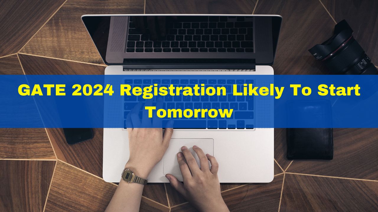 GATE 2024 Registration Likely To Start Tomorrow At gate2024.iisc.ac.in