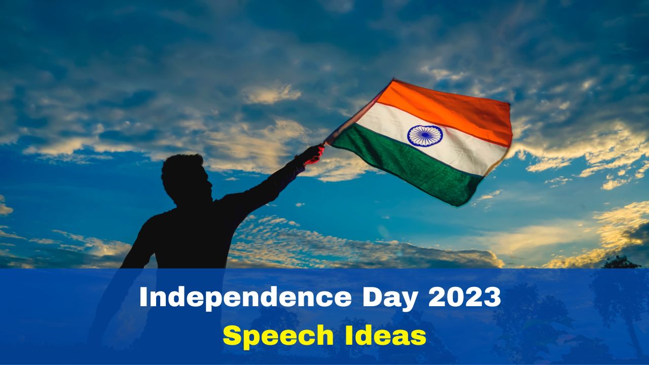 independence-day-2023-speech-ideas-tips-for-students-to-write-speech-for-this-independence-day
