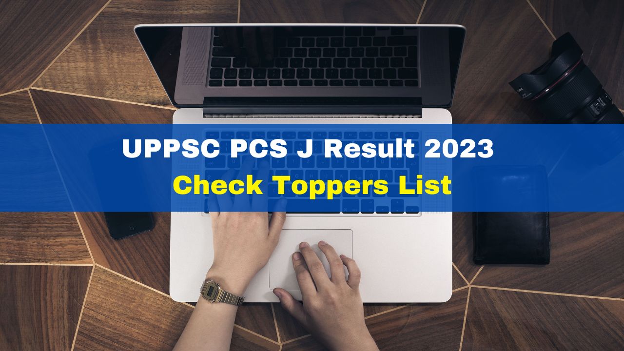 UPPSC PCS J Result 2023 Out At Uppsc.up.nic.in; Check Toppers List Here