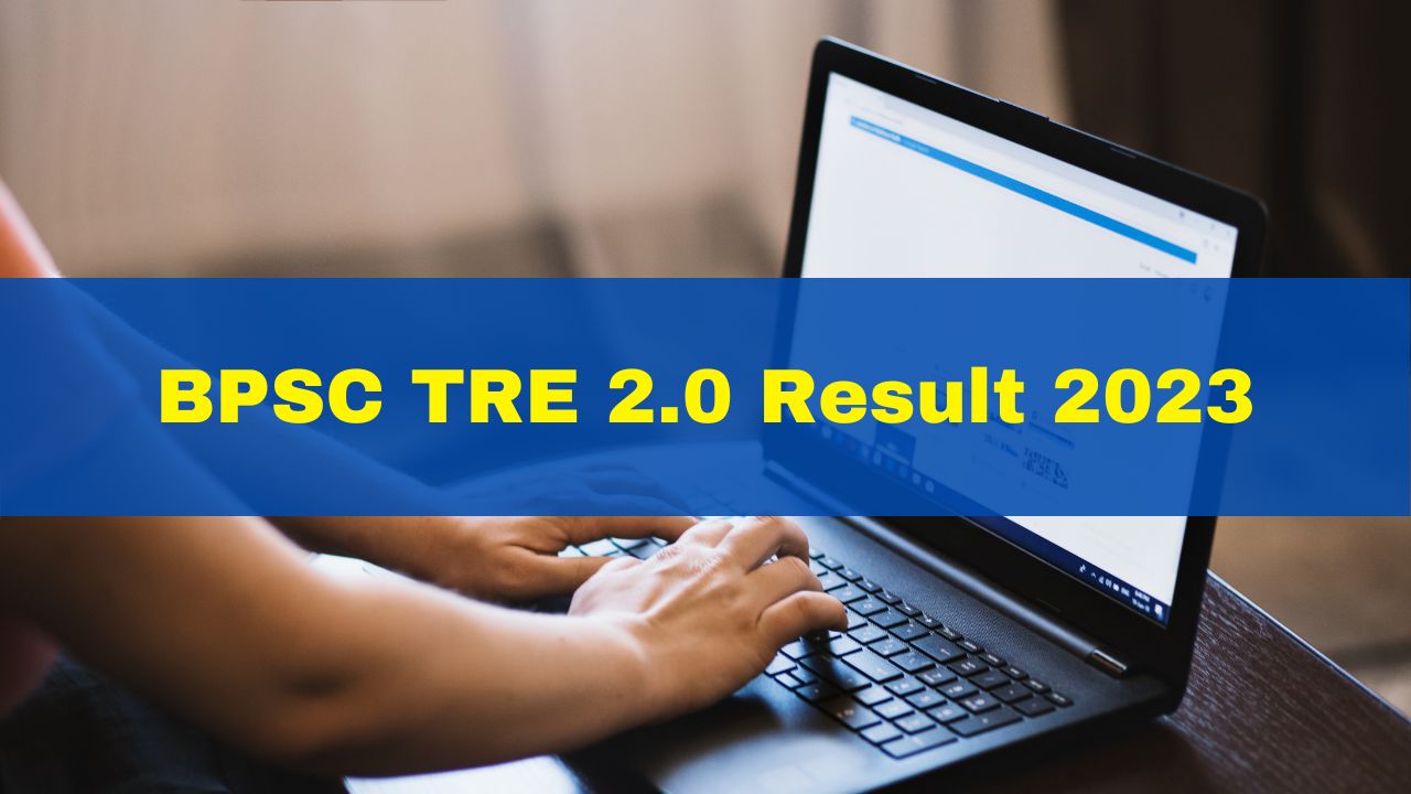 BPSC TRE 2 Result 2023 Released For Class 6-8, 9-10 Teacher, Head ...