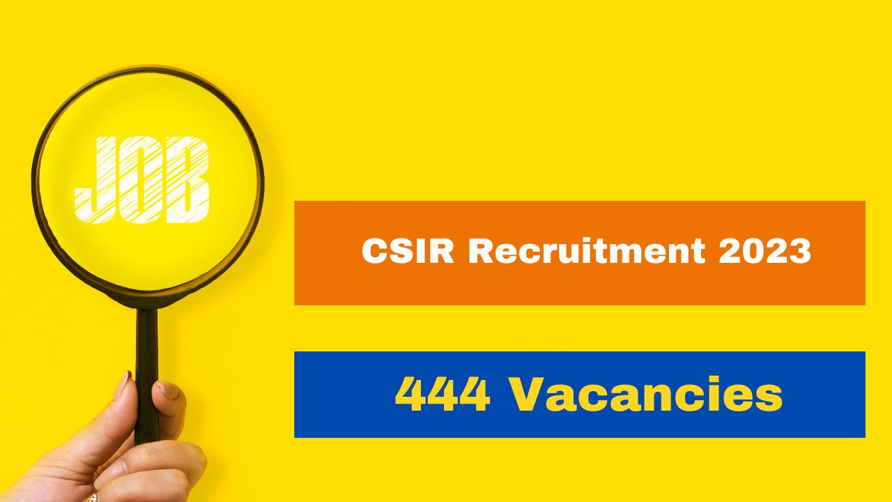 CSIR Recruitment 2023: Application Process Begins For 444 SO And ARO ...