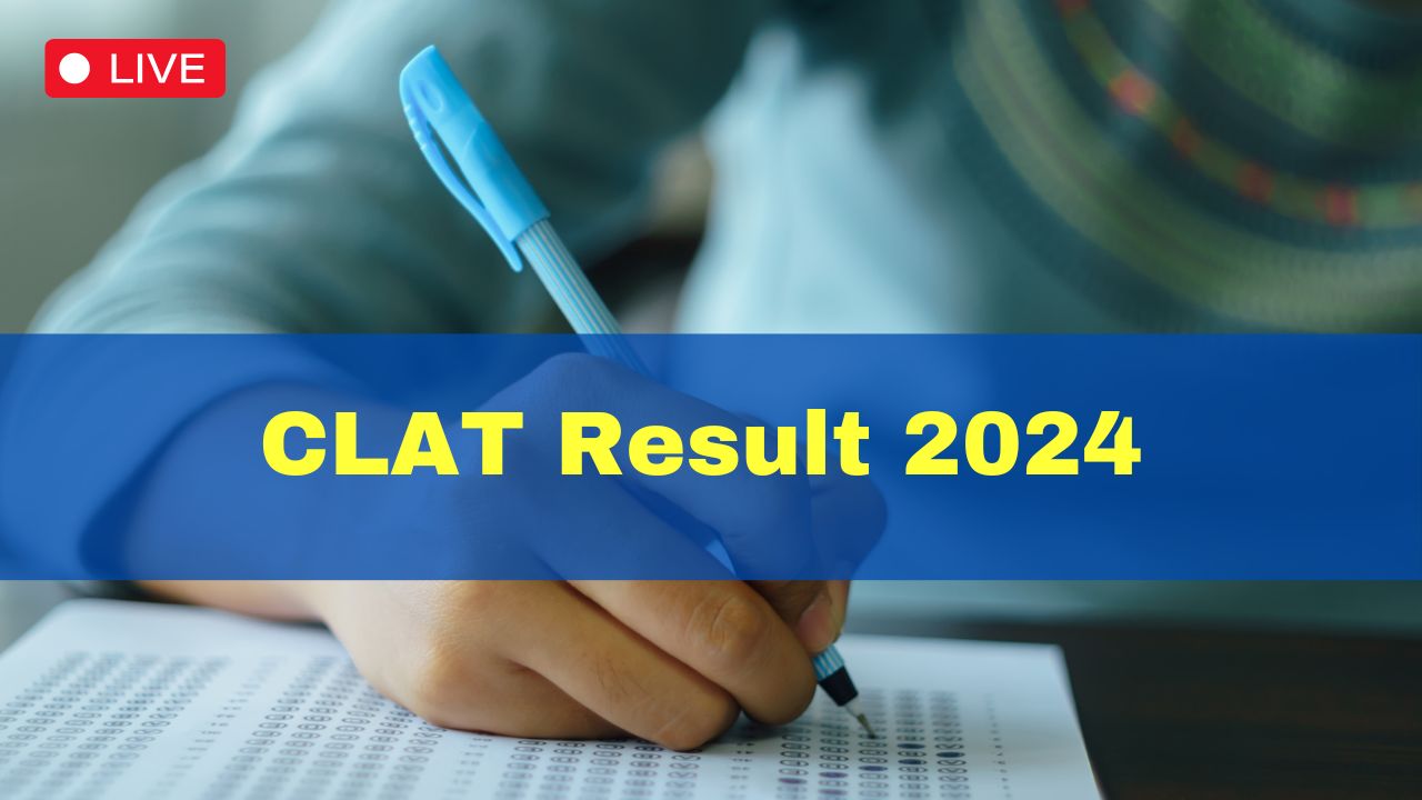 CLAT Result 2024 Out Live Updates Counselling For CLAT UG, PG Begins