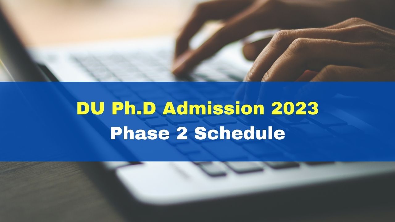 DU Ph.D Admission Phase 2 Dates Announced At Admission.uod.ac.in; Check ...