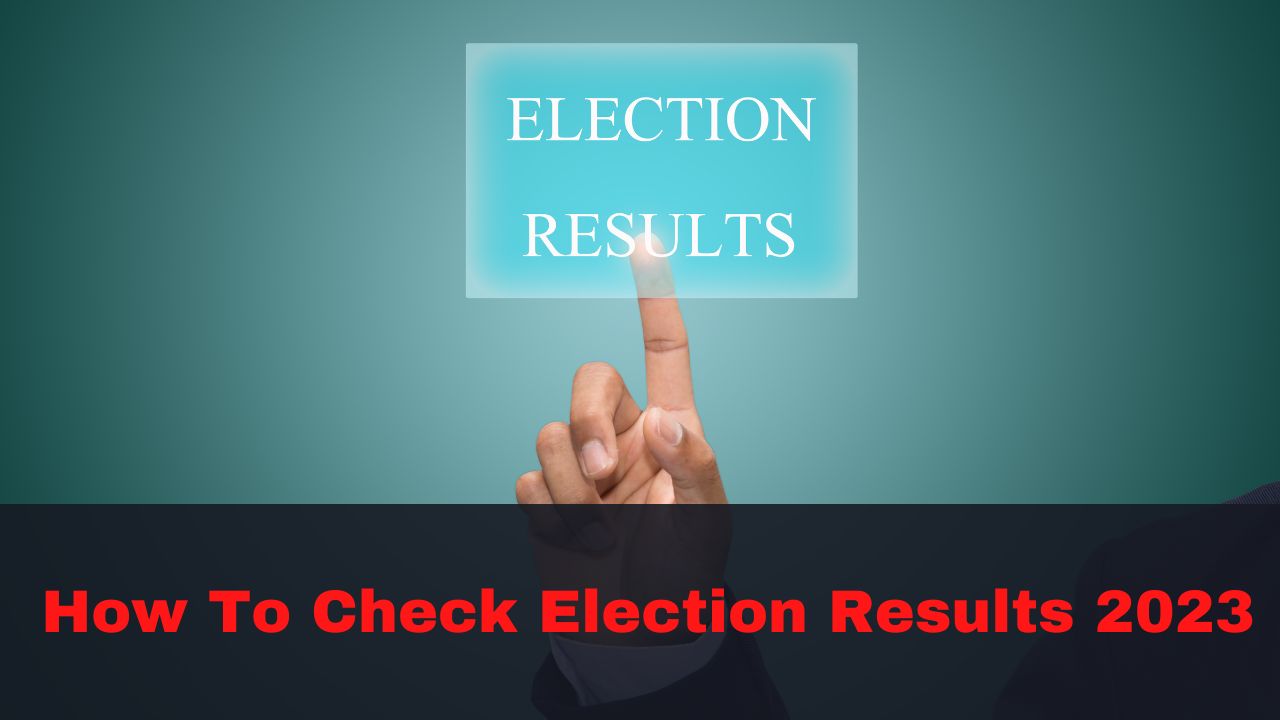 results.eci.gov.in Assembly Election Results 2023 How To Check