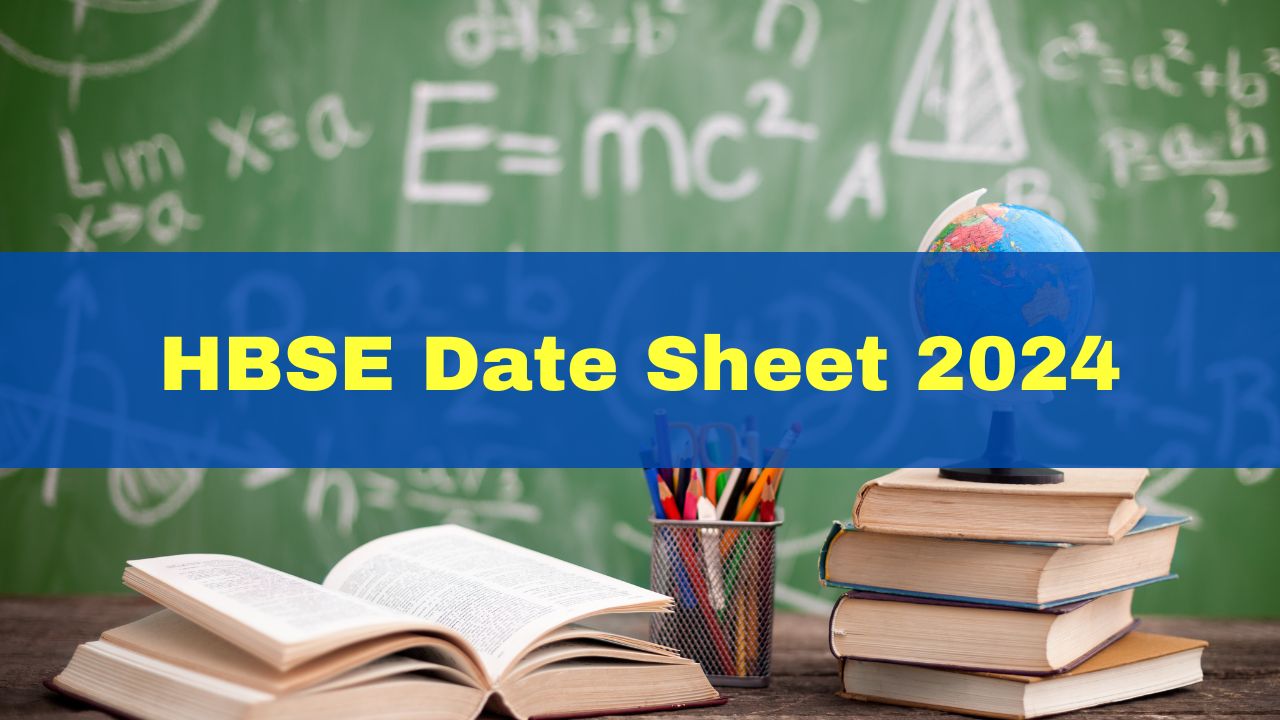 HBSE Date Sheet 2024 Haryana Board Class 10th, 12th Exam Dates To Be