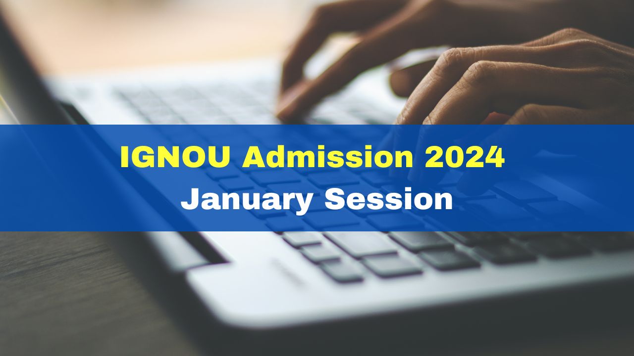 IGNOU Admission 2024 January Session: Application Process Begins For IGNOU Admission 2024 January Session: Application Process Begins For