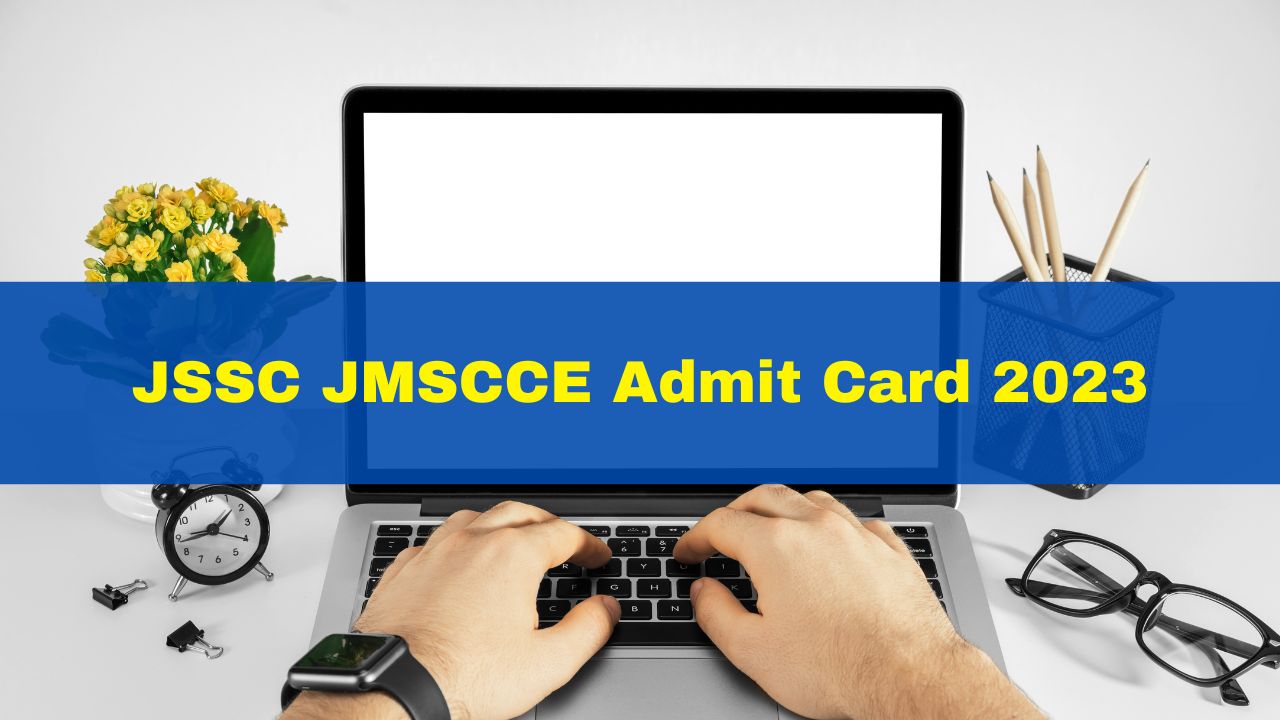 jssc-jmscce-admit-card-2023-to-be-released-tomorrow-at-jssc-nic-in-here-how-to-check