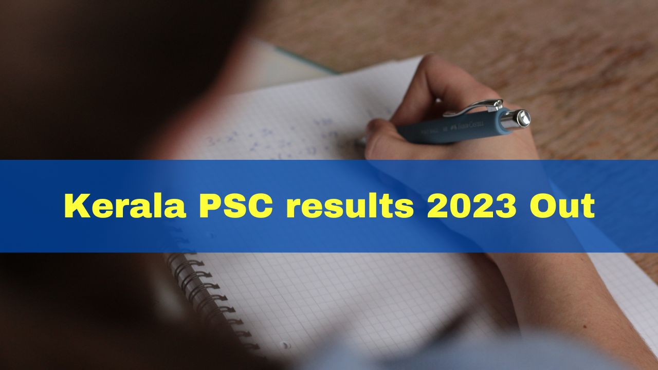 Kerala PSC Results 2023 Out At keralapsc.gov.in; Here's How To Check