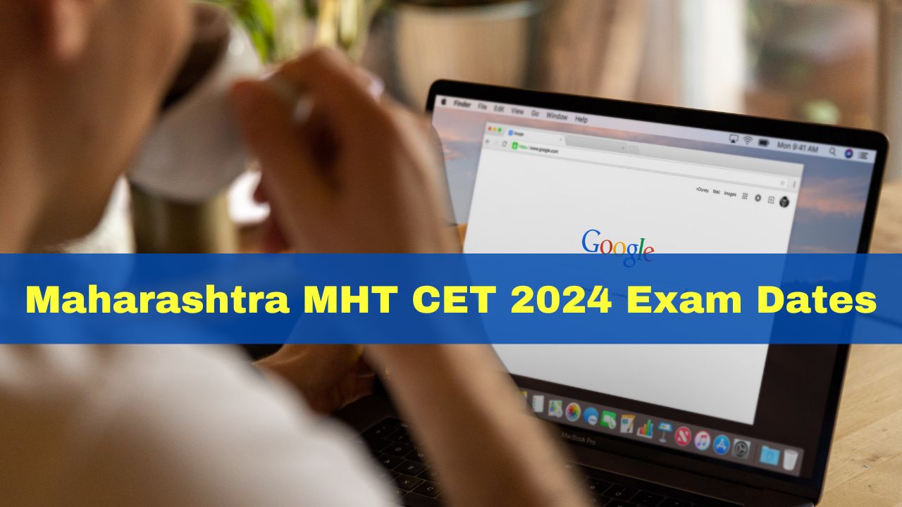 Maharashtra Mht Cet 2024 Exam Dates Announced Check Full Schedule Here 