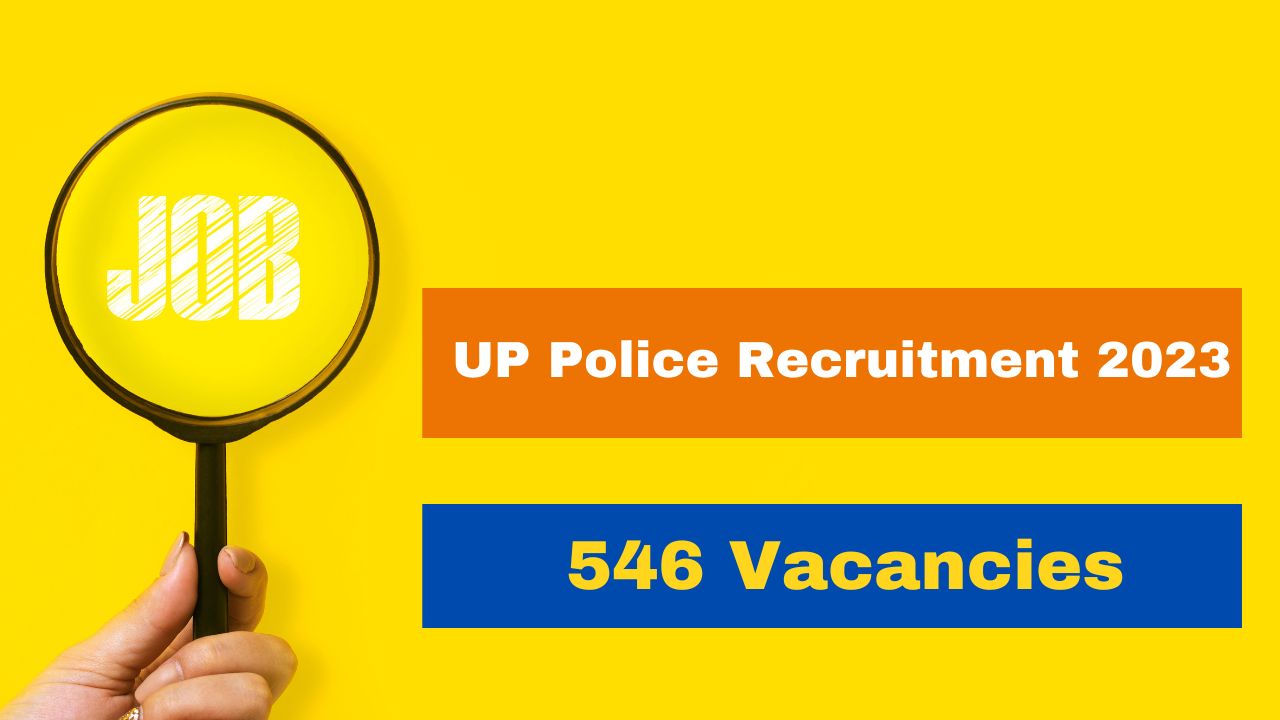 UP Police Recruitment 2023: Registration Process To Begin Today For 546 ...