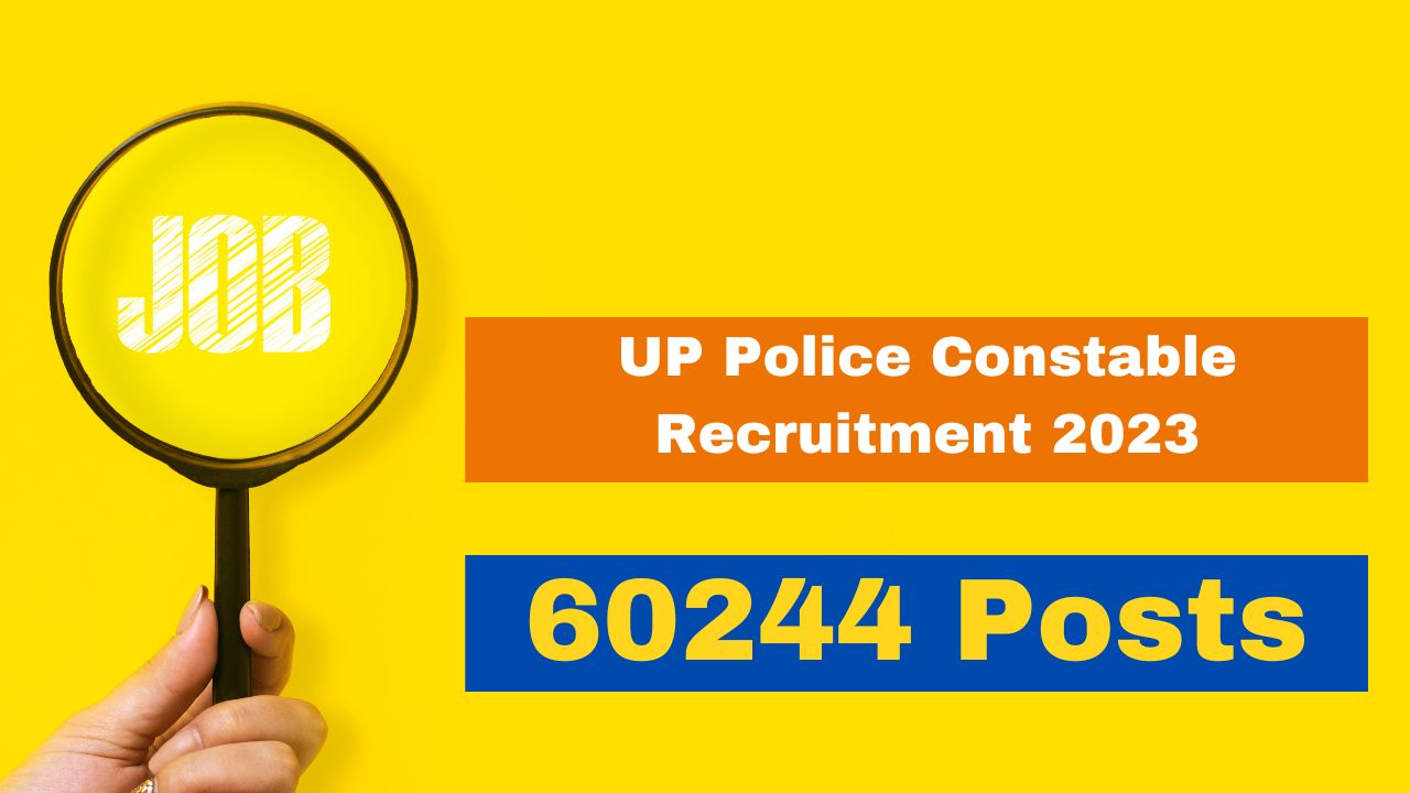 up-police-constable-recruitment-2023-notification-released-for-60244-vacancies-at-uppbpb-gov-in-check-details