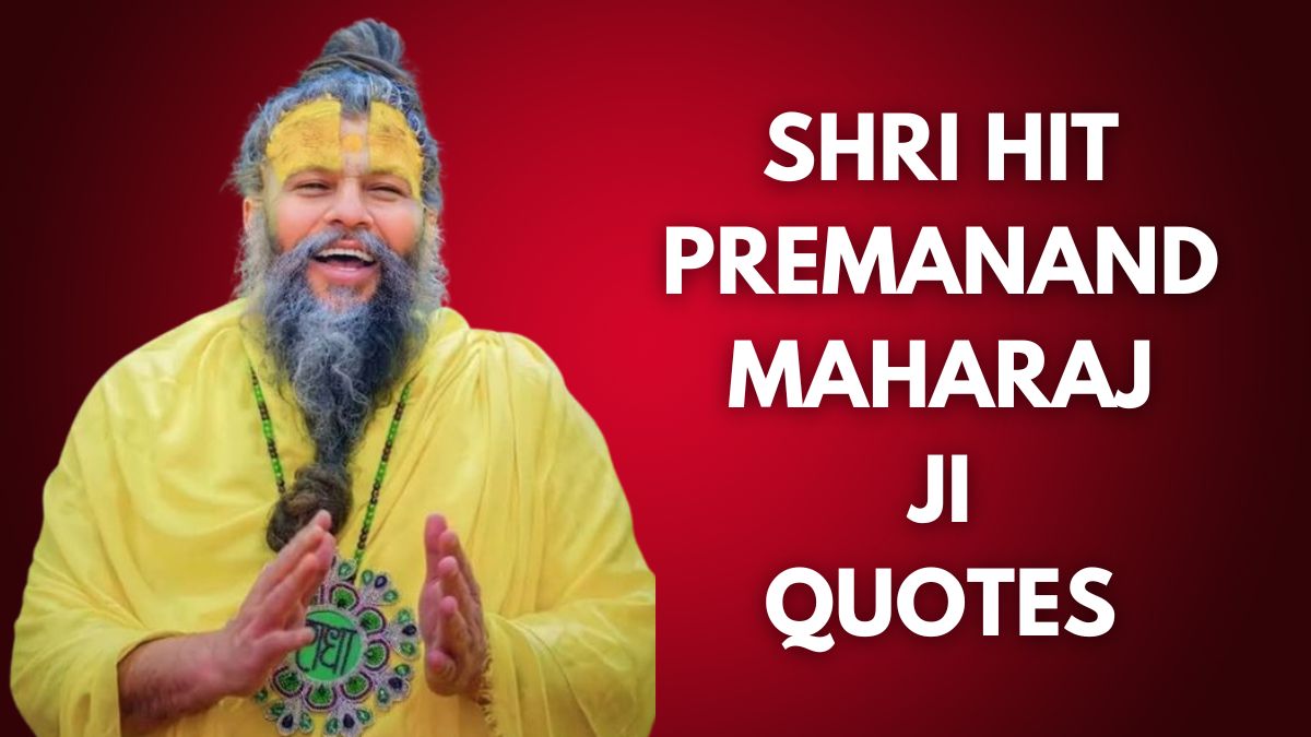 Premanand Ji Maharaj Quotes: 11 Life-Changing Sayings By Vrindavan’s ...