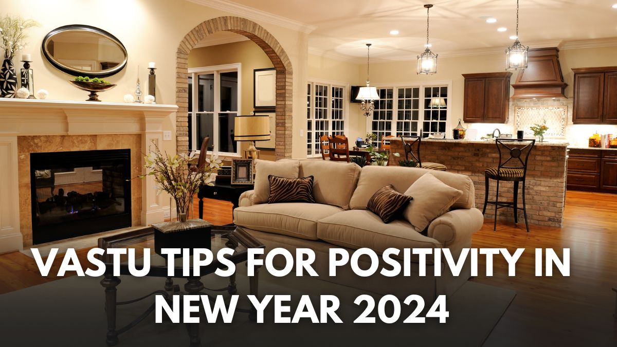 how-to-attract-positive-energy-in-home-this-new-year-2024-expert-shares-vastu-tips