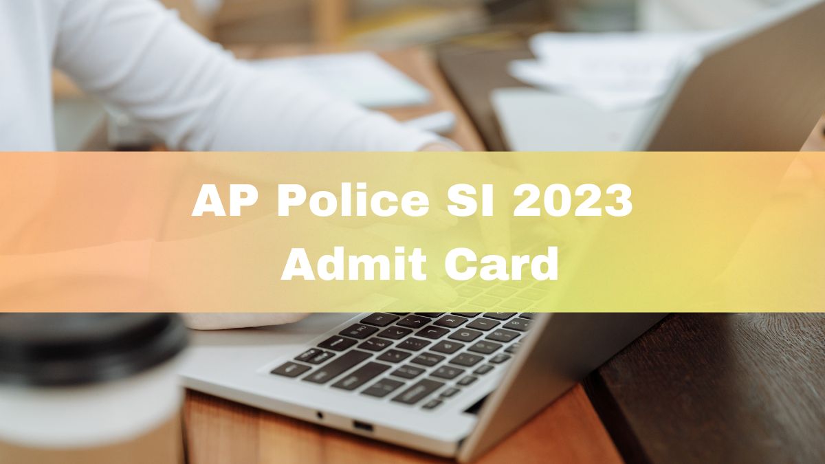 AP Police SI 2023 Admit Card Released At slprb.ap.gov.in, Exam On