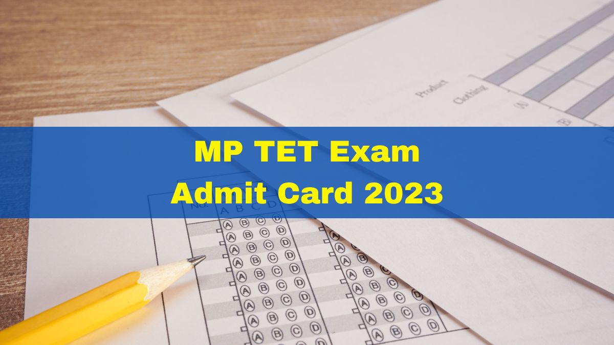MPTET Admit Card 2023 Released For High School Teacher Eligibility Test At Esb mp gov in Here s